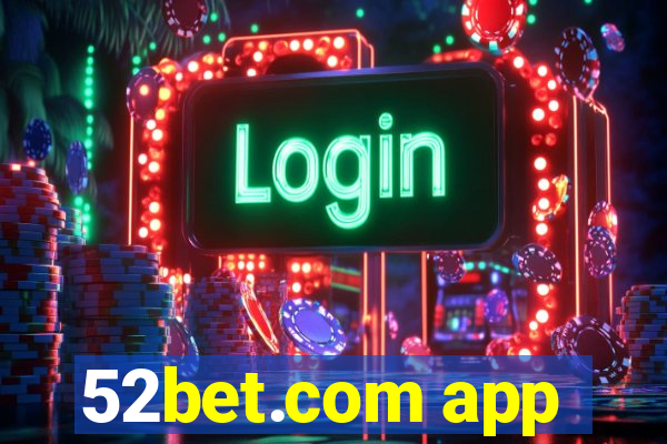 52bet.com app